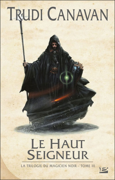 La Trilogie du Magicien Noir T3 - Le haut seigneur