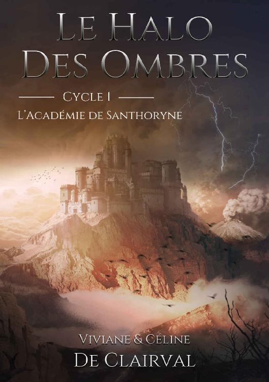 Le Halo des Ombres: Cycle 1 : l'Académie de Santhoryne