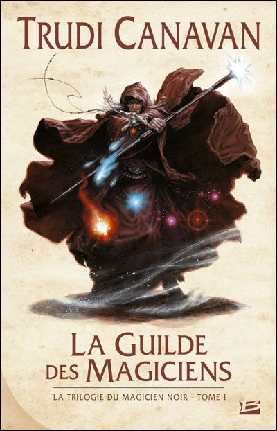La Trilogie du Magicien Noir T1 - La Guilde des magiciens
