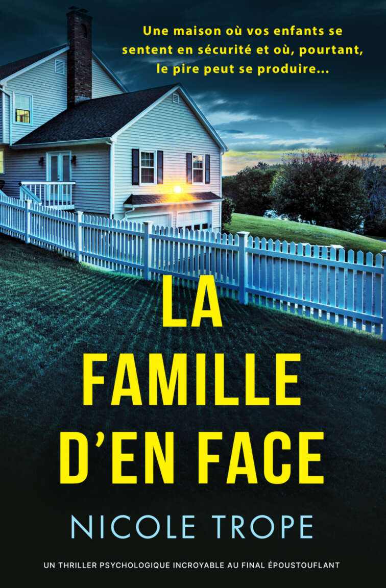 La Famille d'en face: Un thriller psychologique incroyable au final époustouflant (French Edition)